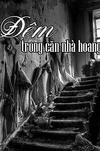 Đêm Trong Căn Nhà Hoang: Sự Thật Lạnh Giá Sau Lớp Màn Mưa Phùn – Khi Bóng Tối Gọi Tên…