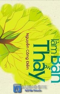 [Audio] Làm Cha Làm Thầy: Bí mật thay đổi cả một đời người!