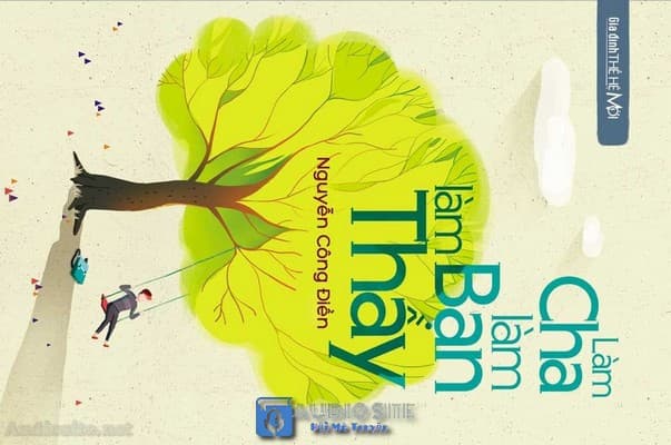 [Audio] Làm Cha Làm Thầy: Bí mật thay đổi cả một đời người!