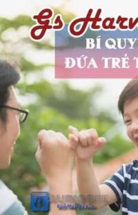 [Audio] Nuôi Dạy Con Thành Tài Cùng Harvard: Bí Mật Thành Công Bị Che Giấu!