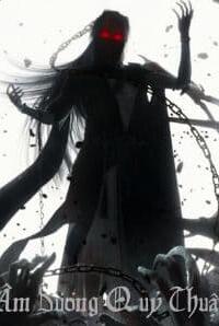 Dịch Âm Dương Quỷ Thuật: Khi Đạo Thuật Đối Đầu Quỷ Kế! – Bóng tối ngự trị, linh hồn lạc lối.