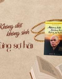 [Audio] Không Diệt Không Sinh Đừng Sợ Hãi ( NoDeath No Fear Comforting Wisdom for Life )