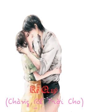 Rể Quý (Chàng Rể Trời Cho): Từ Phế Vật Đến Đỉnh Cao, Vả Mặt Cả Thế Giới!