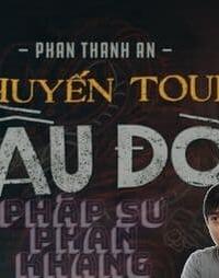 Chuyến Tour Đầu Đời Pháp Sư Phan Khang: Lần Đầu Bước Vào Cõi Âm!