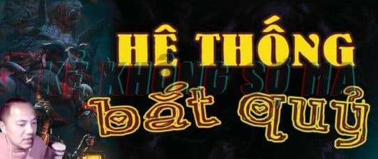 Hệ Thống Bắt Quỷ: Kẻ Không Sợ Ma – Khi Quỷ Dị Cũng Run Sợ!
