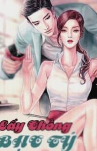 Lấy Chồng Bạc Tỷ – Khi ‘chồng bình thường’ hóa ra là bá chủ thế giới!