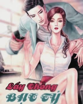 Lấy Chồng Bạc Tỷ – Khi ‘chồng bình thường’ hóa ra là bá chủ thế giới!