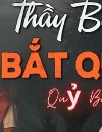 Thầy Bùa Bắt Quỷ: Quỷ Bà – Số phận trớ trêu, oán khí ngập trời!