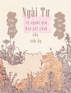 Ngài Tư Và Người Yêu Hoa Cát Cánh Của Anh Ấy – Tình yêu vượt qua mọi định mệnh!