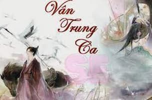 Vân Trung Ca: Tình ái giang hồ, vận mệnh quốc gia – Đau lòng đến tận cùng!