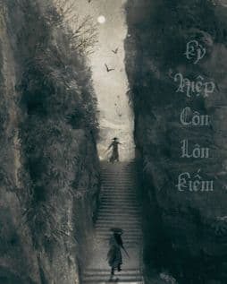 Kỳ Hiệp Côn Lôn Kiếm: Thanh Đại Loạn Thế, Máu Và Sắt!