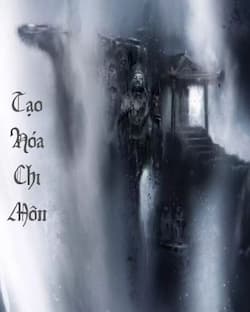 Tạo Hóa Chi Môn: Khi công nhân xây dựng nắm giữ vận mệnh thế giới!