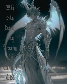 Bắt Đầu Đánh Dấu Hoang Cổ Thánh Thể: Đánh dấu một đời, bá chủ thiên hạ!