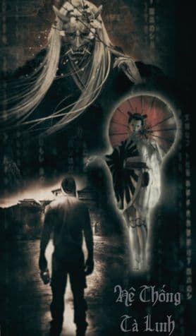 Hệ Thống Tà Linh: Nụ cười trong gương… không phải của bạn!