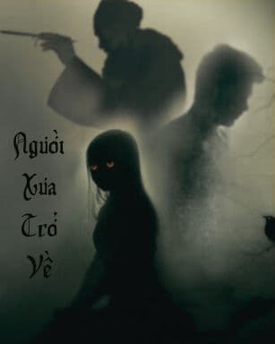 Người Xưa Trở Về: Xác Phách Ký Ức, Hồn Ma Báo Oán!