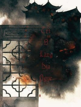 Tết Ở Làng Địa Ngục – Nơi mùa xuân nhuốm màu tử khí!