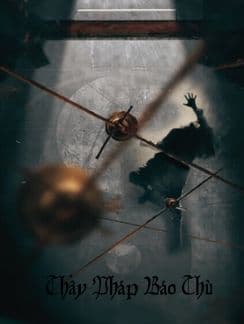 Thầy Pháp Báo Thù – Khi nghiệp quật, ai cản cũng không nổi!