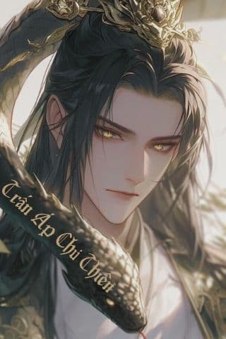 Trấn Áp Chư Thiên: Ngạo mạn khai thiên, đạp phá cửu trùng!