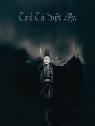 Trừ Tà Diệt Ma – Khi Bóng Tối Nuốt Chửng Tâm Can!