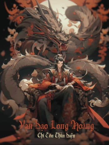 Vạn Đạo Long Hoàng: Huyết mạch đoạt lấy, long đan thức tỉnh!