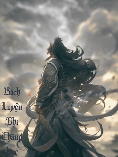 Bách Luyện Phi Thăng Lục: Ăn phải quả lạ, đổi đời thành tiên!