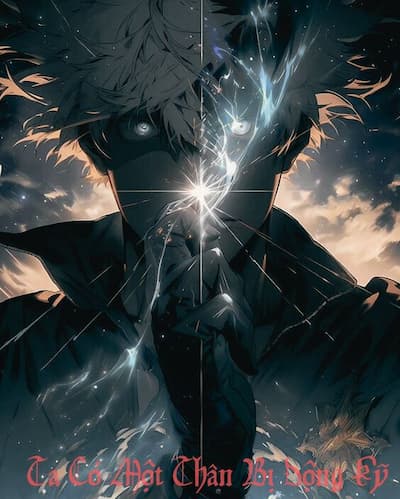 Ta Có Một Thân Bị Động Kỹ – Khi sức mạnh ẩn giấu vượt qua mọi tưởng tượng!