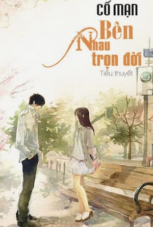 Bên Nhau Trọn Đời – Tình yêu có thực sự tồn tại mãi mãi?