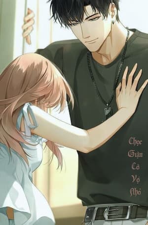 Chọc Giận Cô Vợ Nhỏ – Khi Hận Thù Biến Thành Ham Muốn!