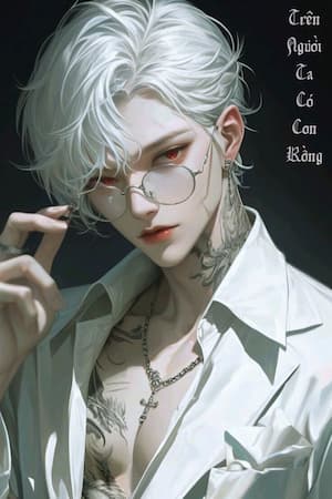 Trên Người Ta Có Con Rồng: Đế Sư Hồi Xuân, Đánh Đổi Số Phận!