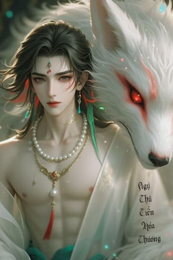 Ngự Thú Tiến Hóa Thương: Tiến hóa vô hạn, bá chủ vũ trụ!