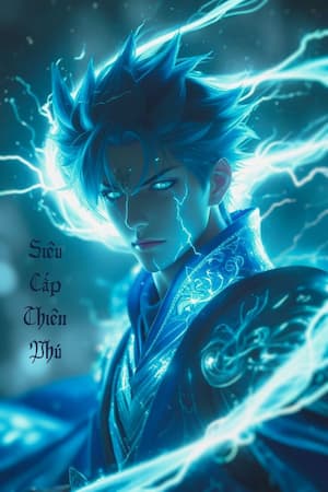 Siêu Cấp Thiên Phú: Khi Nhân Loại Chạm Đáy, Thiên Phú Thức Tỉnh!