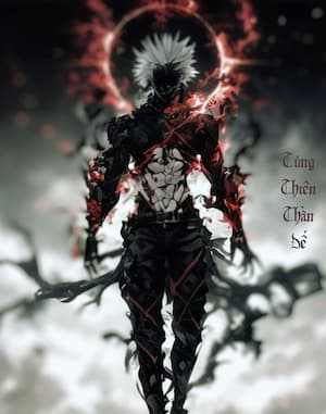 Túng Thiên Thần Đế: Huyết Mạch Rác Rưởi, Đỉnh Phong Thế Giới!