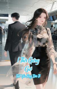 1 Thời Giông Gió – Tình Yêu Trong Bão Tố