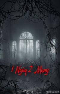 1 Ngày 2 Mạng – Hồi sinh từ bóng tối