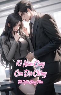 10 Năm Cùng Con Đợi Chồng – Tình Yêu Không Phai