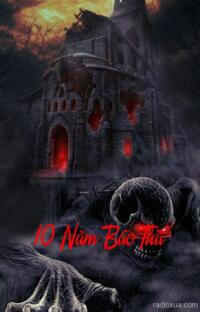 10 Năm Báo Thù – Hận Thù Chưa Ngủ Yên