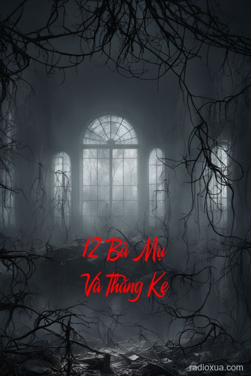 12 Bà Mụ Và Thằng Kẹ – Mười Hai Bóng Ma