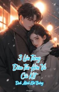 3 Lần Trong Đêm Tân Hôn Và Cái Kết – Định Mệnh Khó Buông