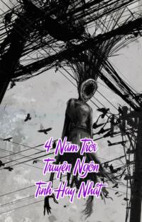 4 Năm Trời – Truyện Ngôn Tình Hay Nhất