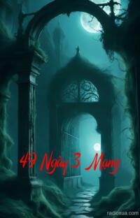 49 Ngày 3 Mạng – Hồi sinh từ cõi chết