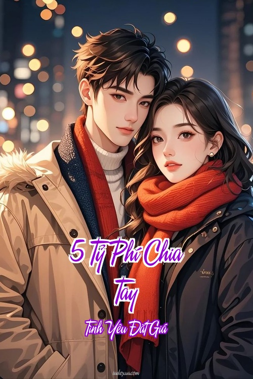 5 Tỷ Phí Chia Tay – Tình Yêu Đắt Giá