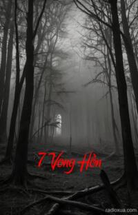 7 Vong Hồn – Oán Khí Trùng Thiên