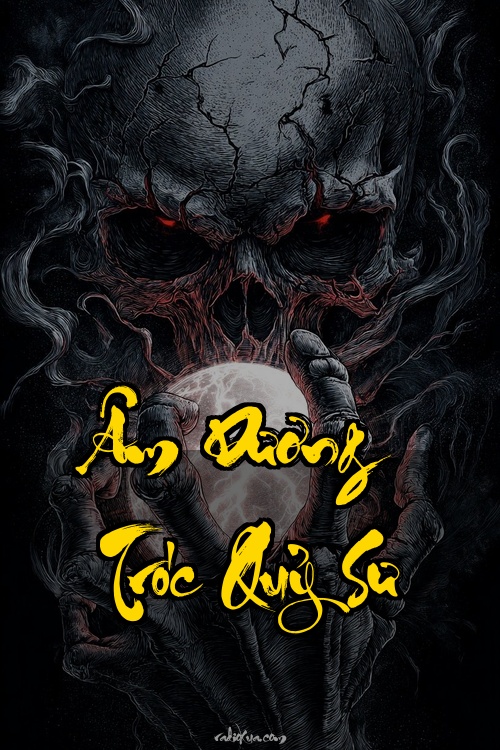 Âm Dương Tróc Quỷ Sư – Bóng Đêm Nuốt Chửng – Hồi Sinh Từ Địa Ngục