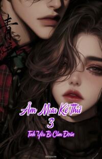 Âm Mưu Kẻ Thứ 3 – Tình Yêu Bị Cấm Đoán