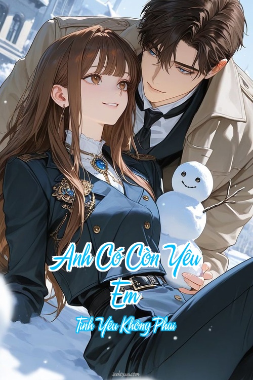 Anh Có Còn Yêu Em – Tình Yêu Không Phai