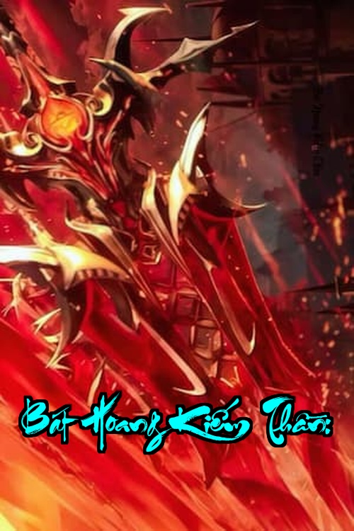 Bát Hoang Kiếm Thần: Một Kiếm Định Tận Cửu Thiên