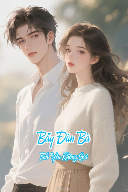 Bẫy Đàn Bà – Tình Yêu Không Giá