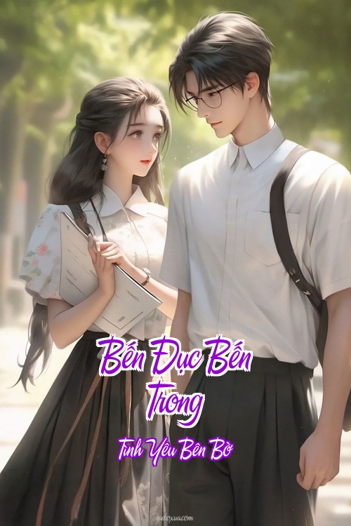 Bến Đục Bến Trong – Tình Yêu Bên Bờ