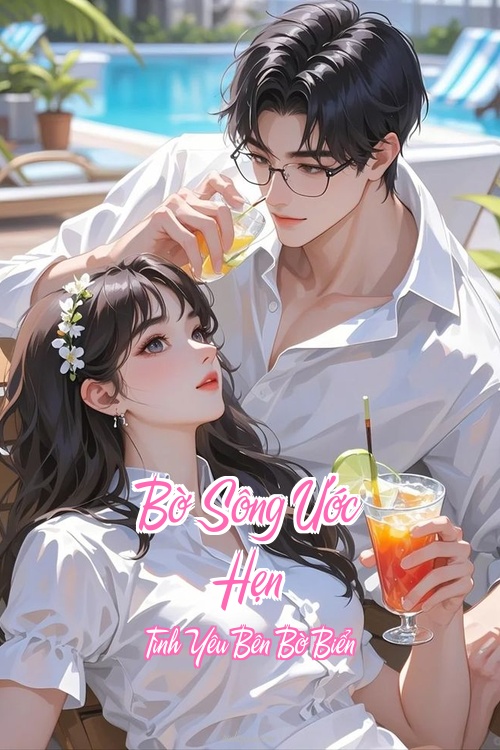 Bờ Sông Ước Hẹn – Tình Yêu Bên Bờ Biển