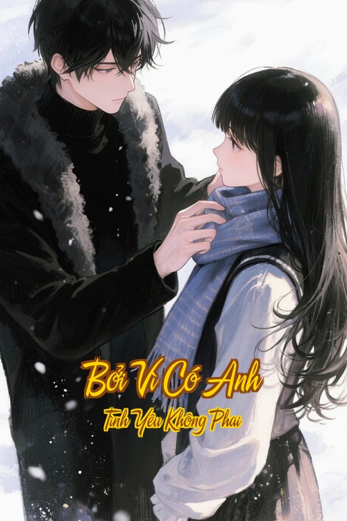 Bởi Vì Có Anh – Tình Yêu Không Phai